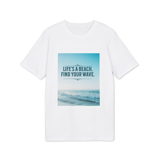 Life's a Beach T-Shirt - Find Your Wave Unisex Tee